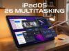 Come padroneggiare il multitasking in iPadOS 26: una guida completa