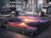 Samsung Galaxy Z Wide Fold 8: rivelate le caratteristiche