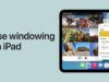 Suggerimenti per l’apertura delle finestre dell’iPad per app affiancate, scorrimento e altro ancora