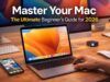 Come utilizzare un Mac: suggerimenti essenziali per i nuovi utenti nel 2026