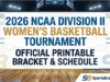 Programma del torneo di basket femminile della divisione II della NCAA 2026: girone ufficiale e PDF stampabile