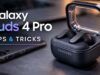 Suggerimenti e trucchi essenziali per Galaxy Buds 4 Pro