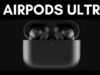 AirPods Ultra: data di rilascio, prezzo di $ 349 e specifiche del 2026 trapelate