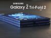 Samsung Galaxy Z Trifold 2 trapelato: struttura più snella, nuova cerniera