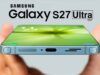Samsung Galaxy S27 Ultra: cosa sappiamo finora